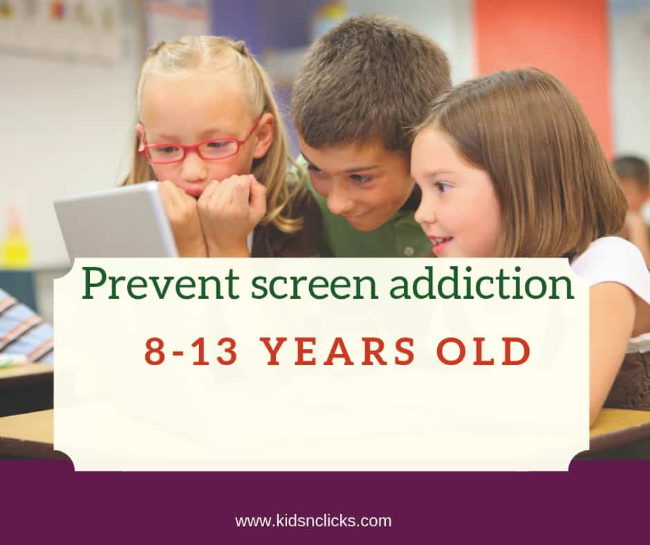 5 ways to prevent screen addiction for 8-13 years old