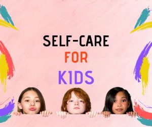 self-care kids