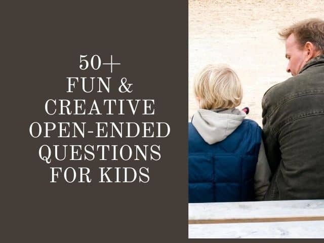 OPEN-ENDED QUESTIONS FOR KIDS