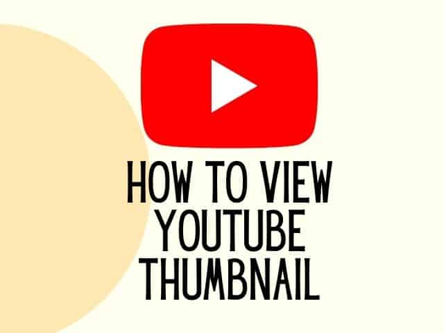 how to view youtube thumbnail