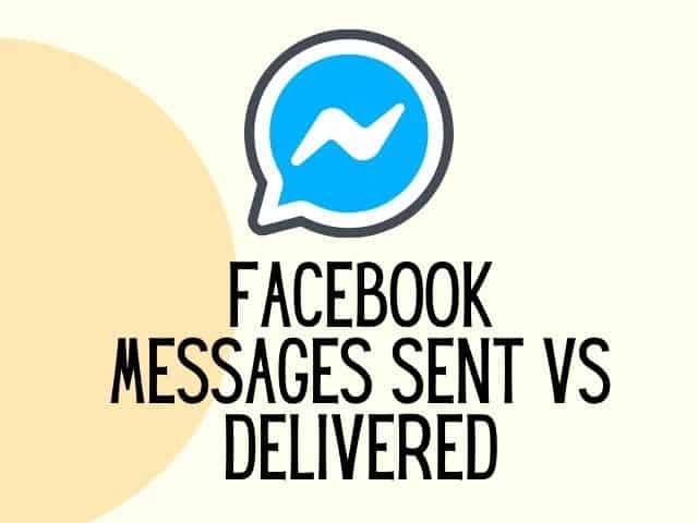 facebook messenger sent vs delivered