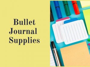 Bullet journal supplies