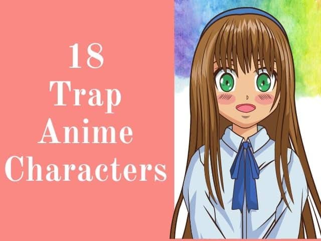 What Is A Trap Anime