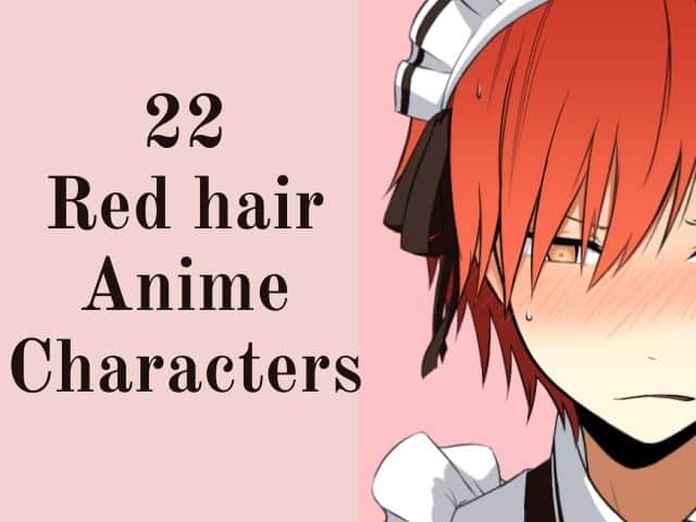 22 Best Male And Female Anime Characters With Red Hair Kids N Clicks