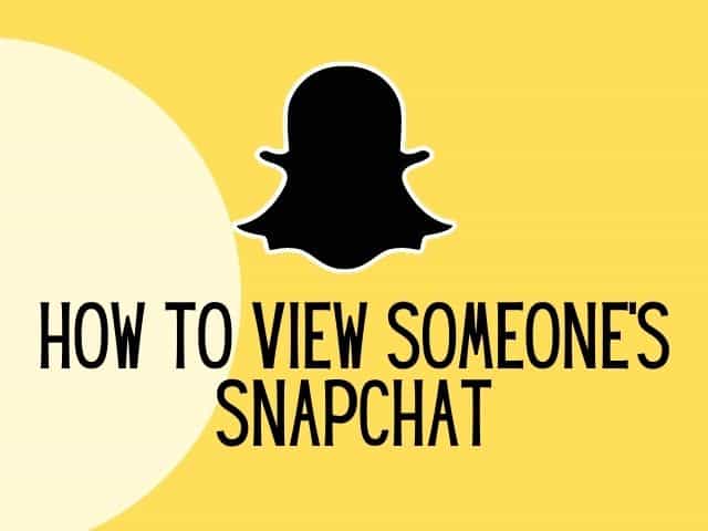 How To View Someone's Snapchat Without Them Knowing? - Kids n Clicks