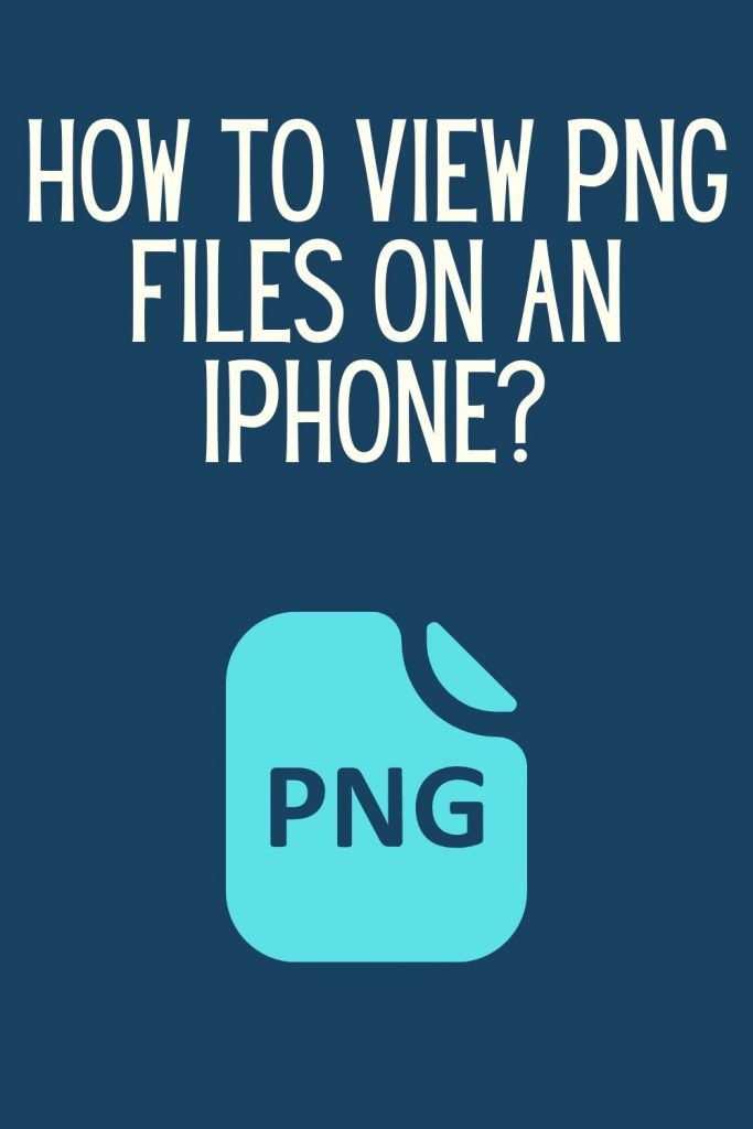 How to view PNG images on your iPhone? 