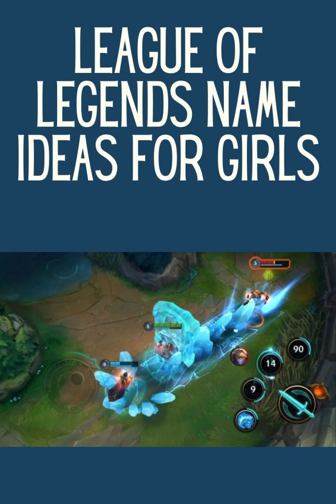 League Of Legends Name Ideas for Girls