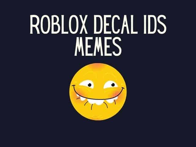 Roblox Decal IDs Memes