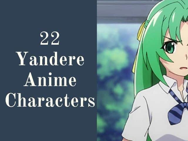 22 Best Boys And Girls Yandere Anime Characters Kids N Clicks