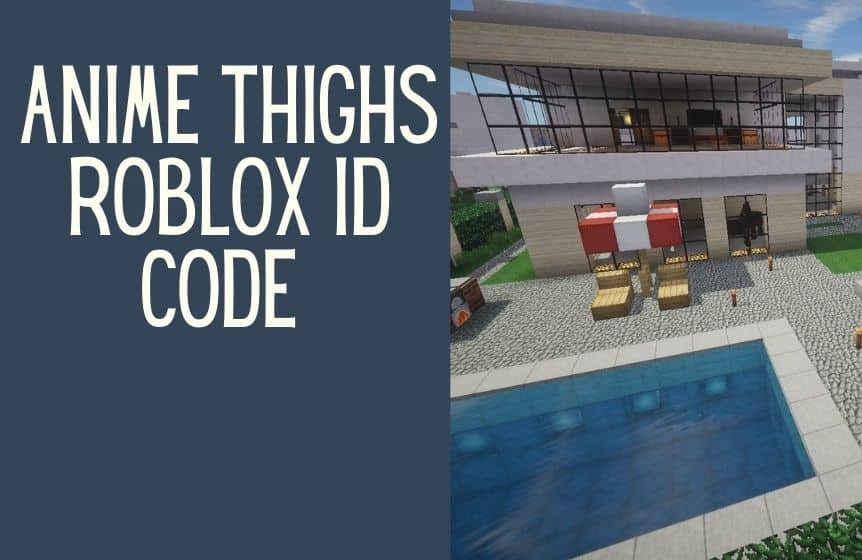 Anime Thighs Roblox ID Code & Tik Tok music codes - Kids n Clicks