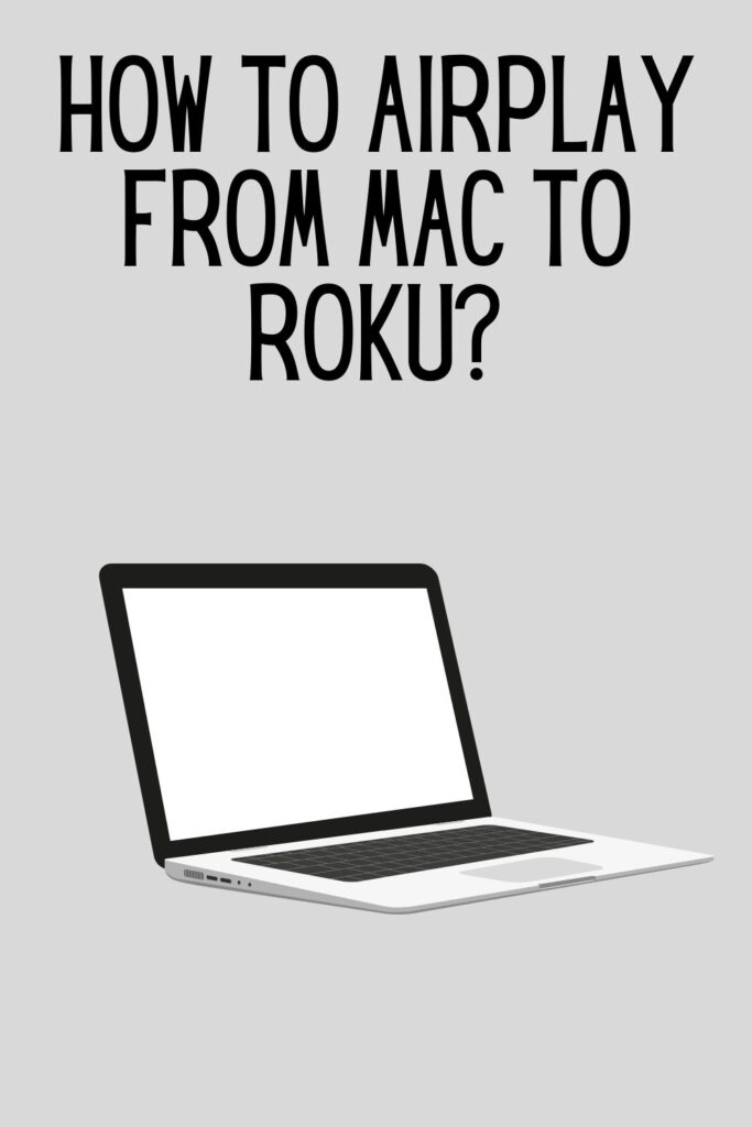 How to Airplay from Mac to Roku