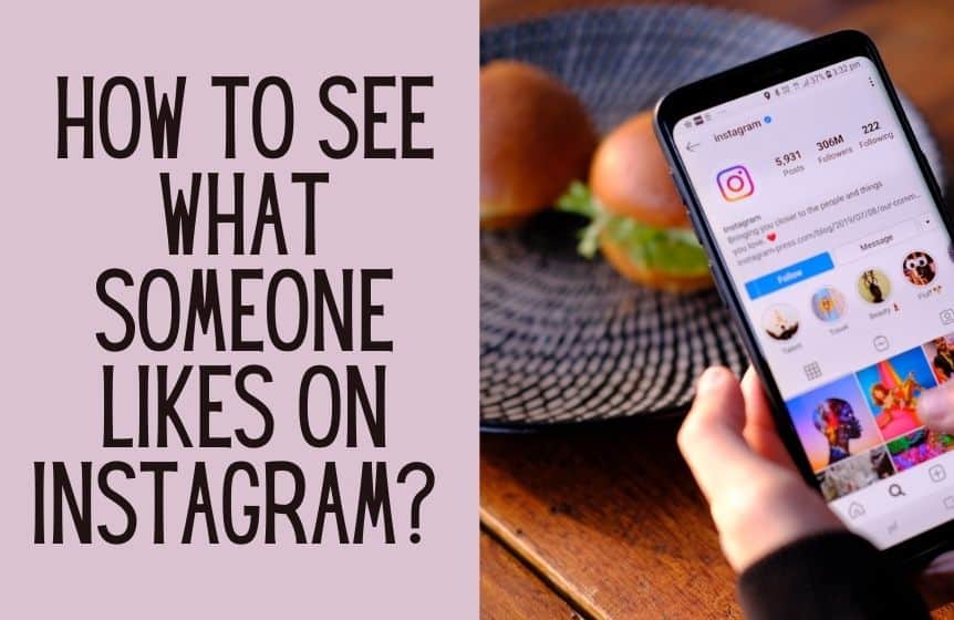 How to see what someone likes on Instagram