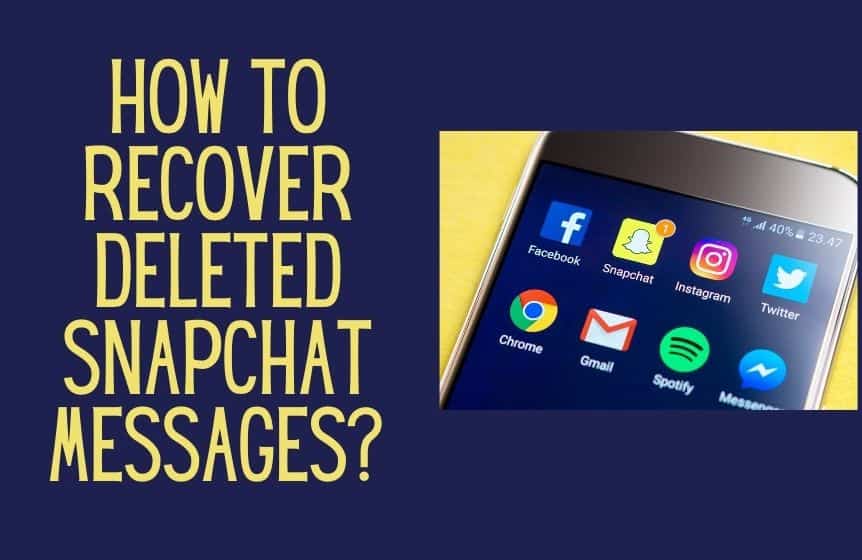 How to recover deleted Snapchat messages