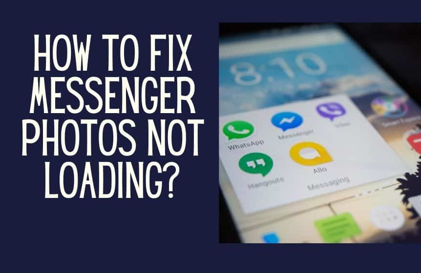 how-to-fix-messenger-photos-not-loading-4-easy-ways-kids-n-clicks