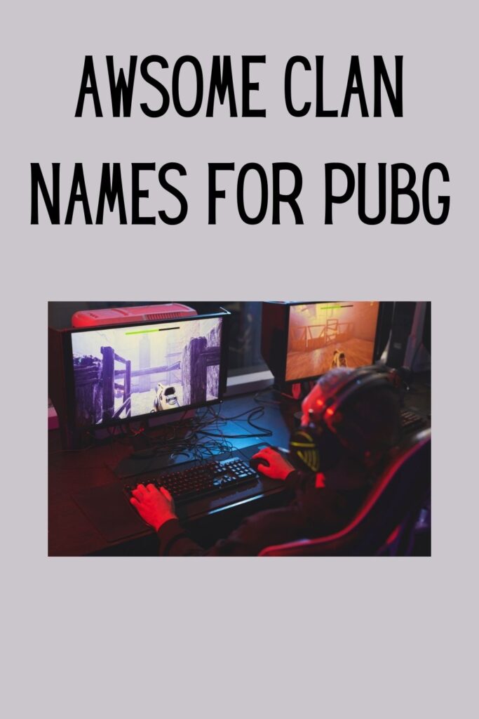 awsome clan names for PUBG