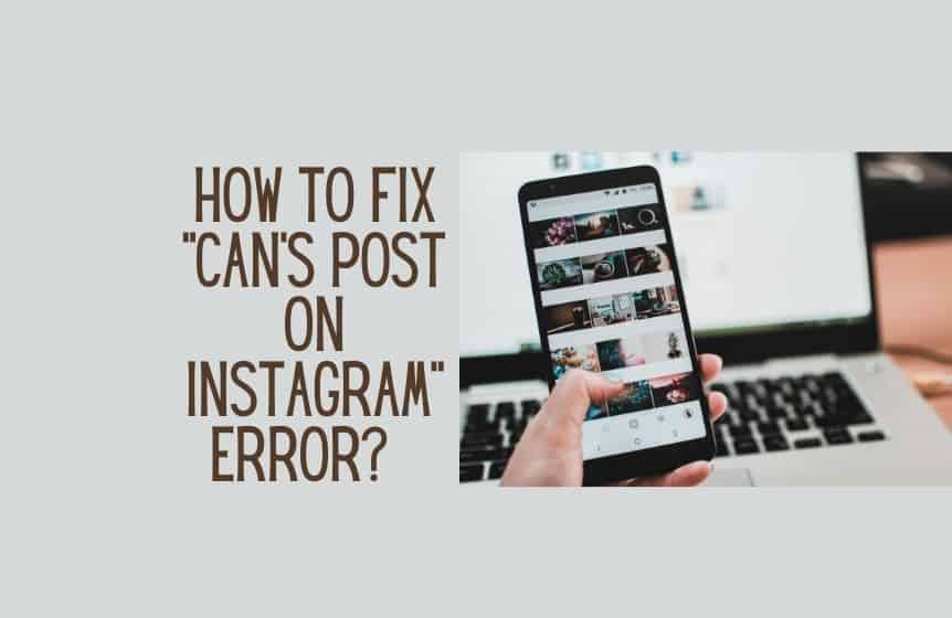 can’t post on Instagram