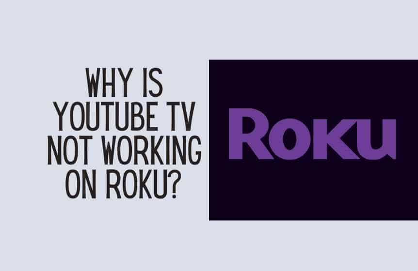 Youtube Tv not working on Roku