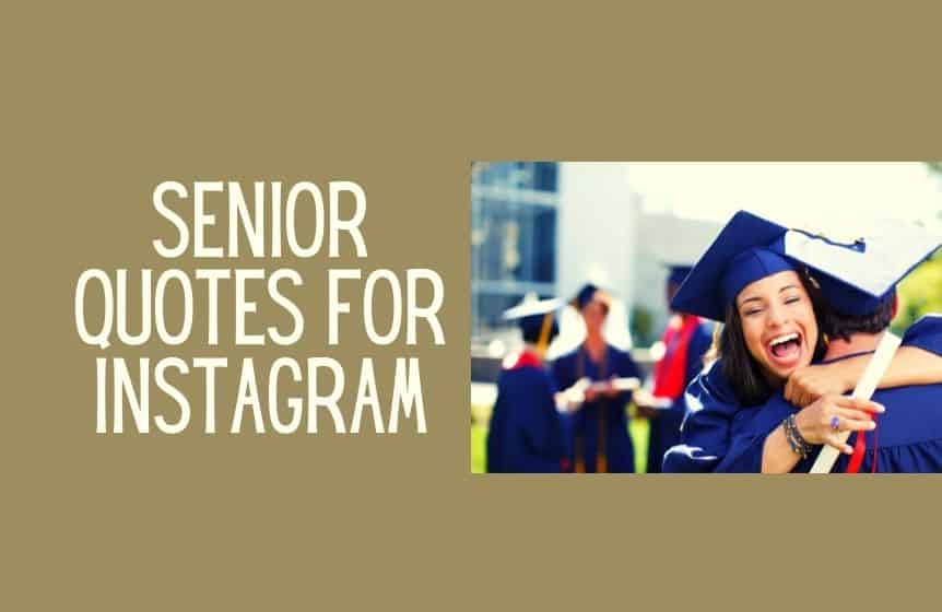 senior quotes for Instagram