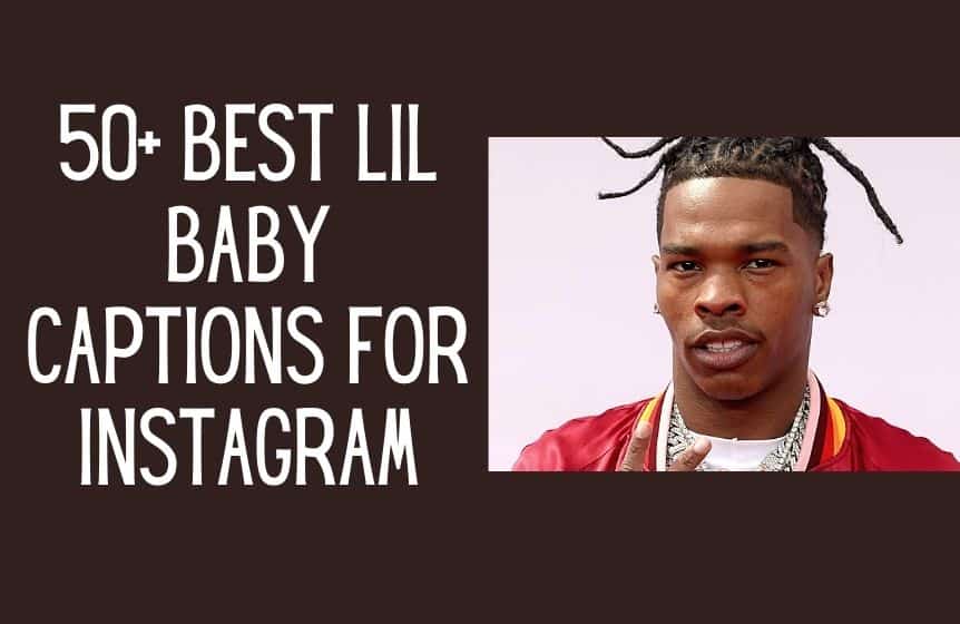 50+ Best Lil Baby captions for Instagram - Kids n Clicks
