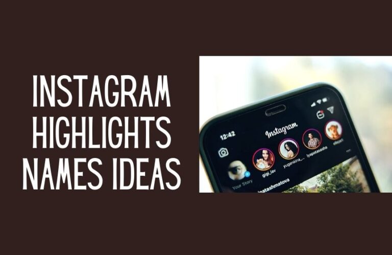 Names To Call Your Highlights On Instagram