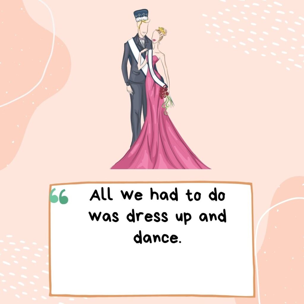 50+ Funny & catchy prom quotes for Instagram - Kids n Clicks