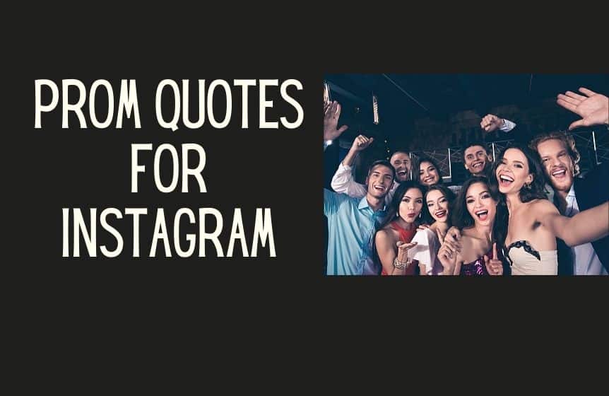 50+ Funny & Catchy Prom Quotes For Instagram