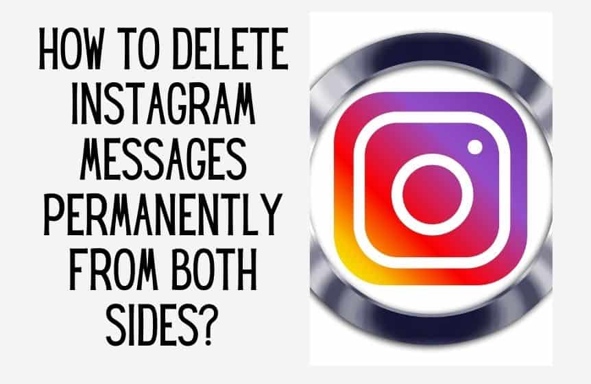 How to delete Instagram messages permanently from both sides