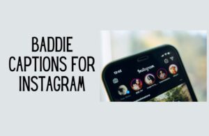 Baddie captions for Instagram