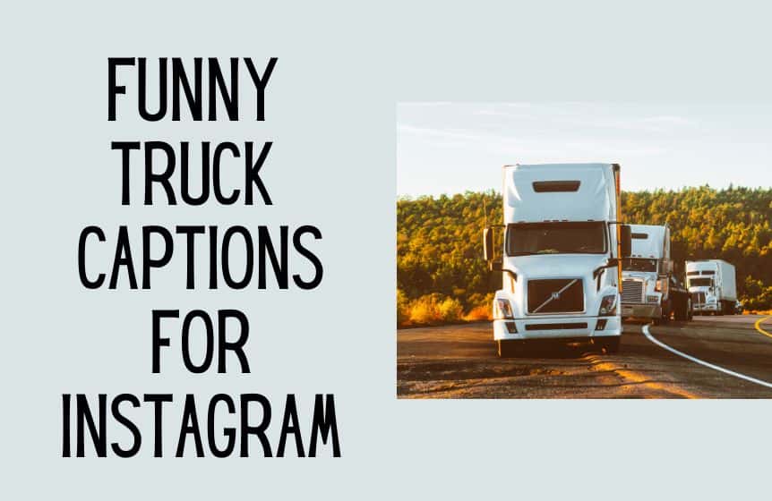 75+ Funny & badass truck captions for Instagram - Kids n Clicks