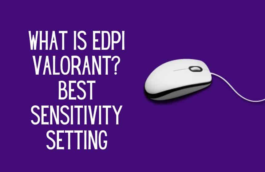 What is EDPI Valorant