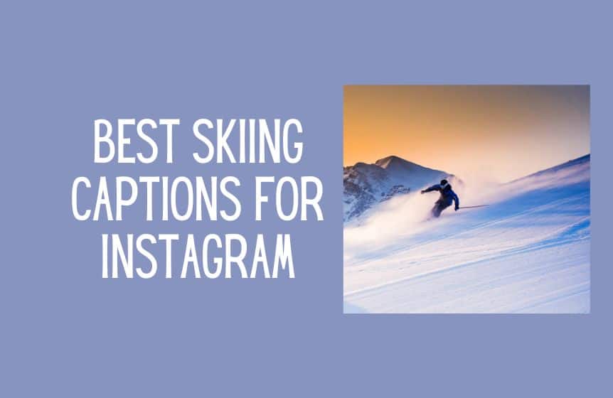 skiing captions for Instagram