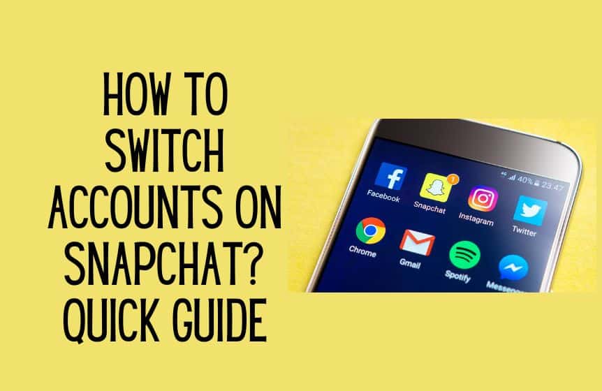 How to switch accounts on Snapchat?