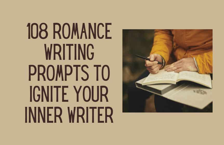 108 Romance Writing Prompts to Ignite Your Inner Writer - Kids n Clicks