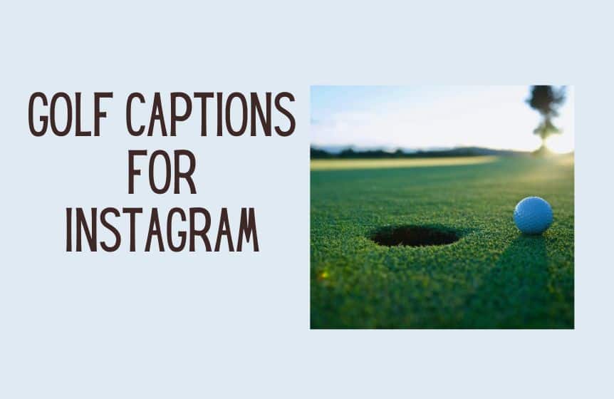 100+ Perfect Golf Captions For Instagram