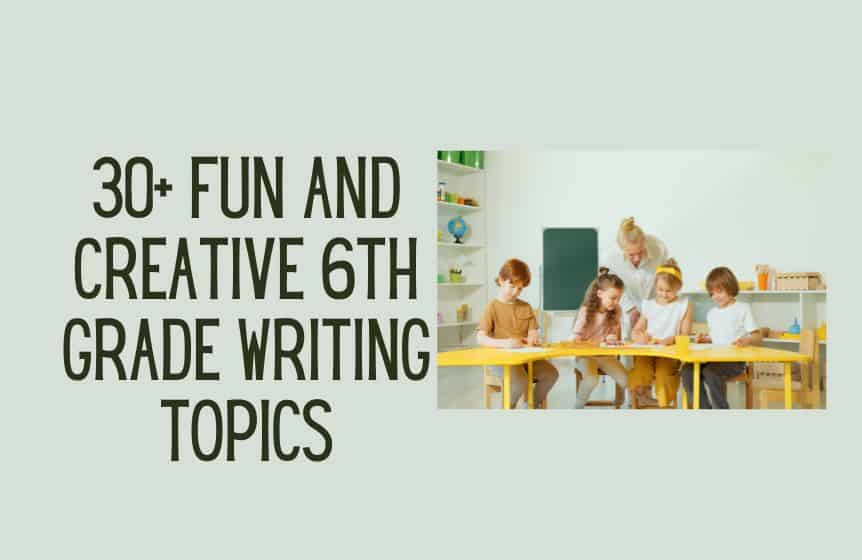 30-fun-and-creative-6th-grade-writing-topics-kids-n-clicks