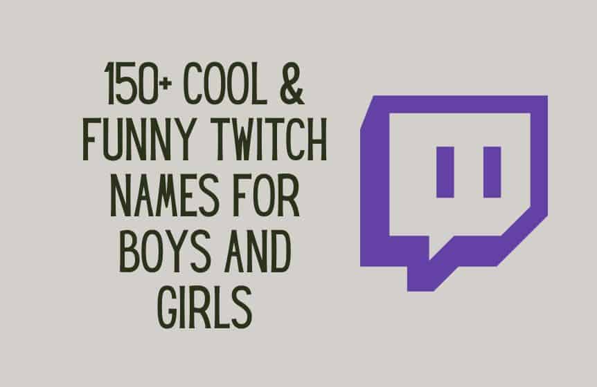 150+ Cool & Funny Twitch Names For Boys And Girls