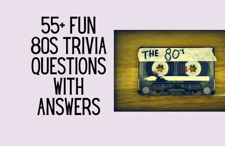 55+ Fun 80s Trivia Questions With Answers