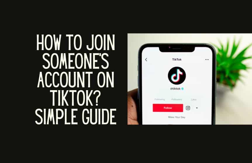 How to join someone's account on TikTok Simple guide