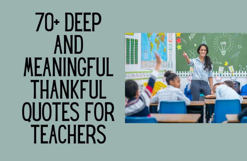 70+ Short And Sweet Thankful Quotes For Teachers