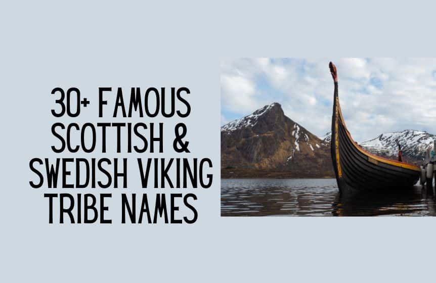 30+ Famous Scottish & Swedish Viking Tribe Names