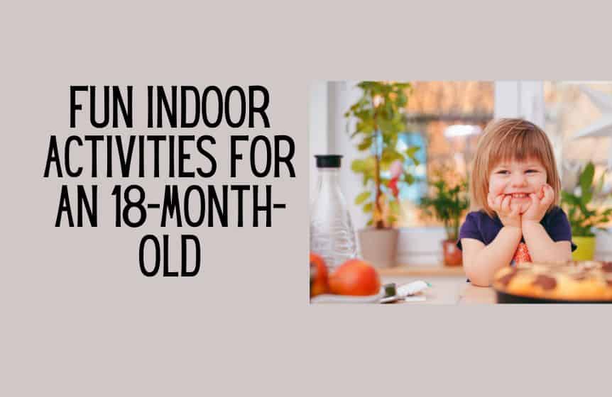 Fun Indoor Activities for an 18-Month-Old