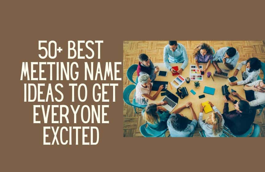 50+ Best meeting name ideas to get everyone excited - Kids n Clicks