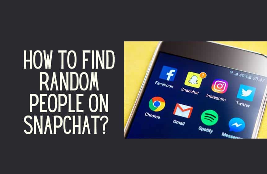 How To Find Random People on Snapchat 