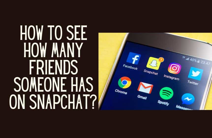 How to see how many friends someone has on Snapchat