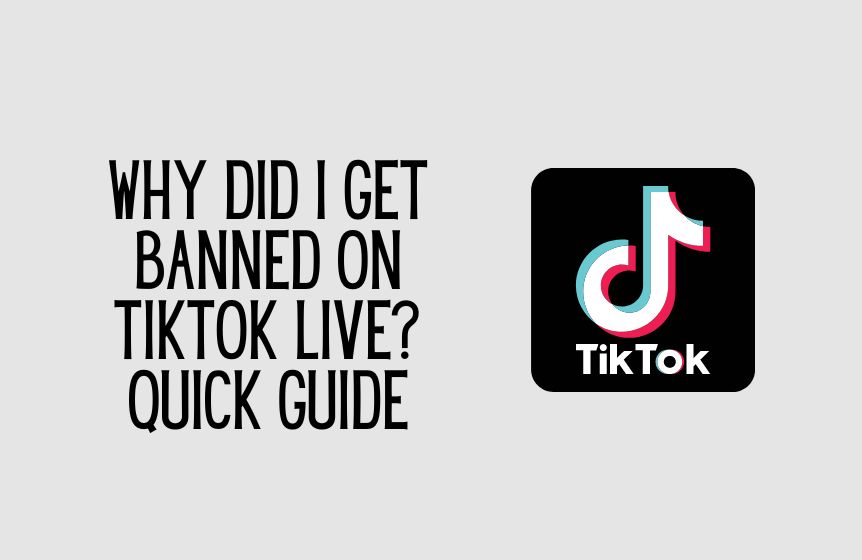 Why did I get banned on TikTok live Quick guide