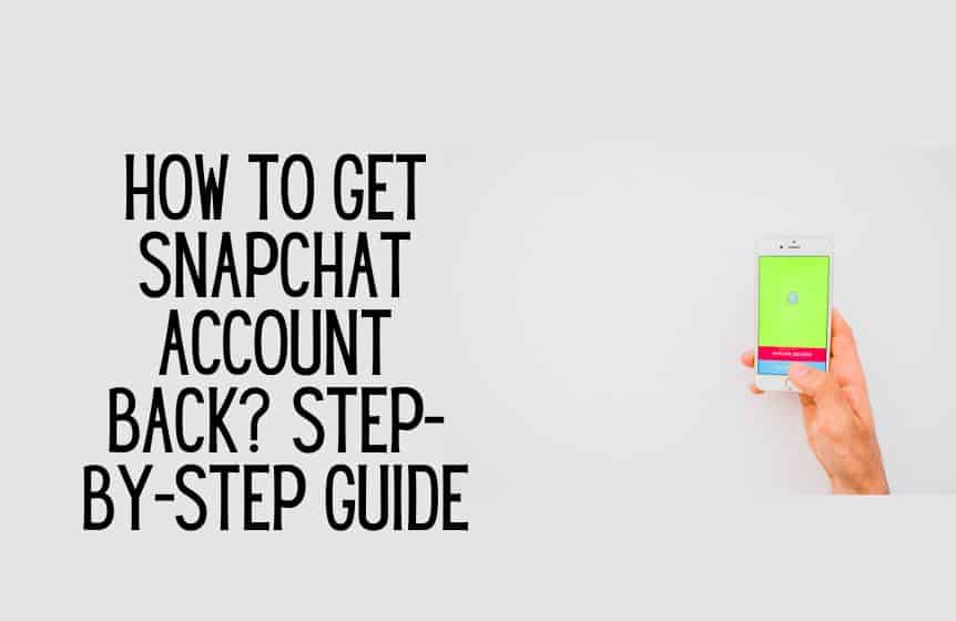 How to get Snapchat account back? 