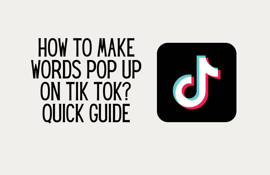 How to make words pop up on Tik Tok Quick guide