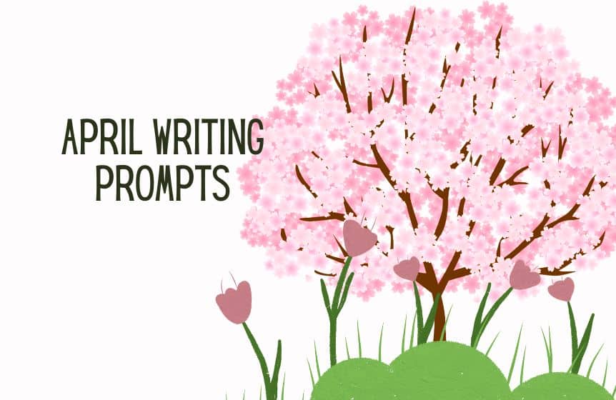 Spring into Creativity 50+ Best April Writing Prompts Kids n Clicks