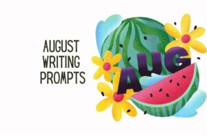 august writing prompts